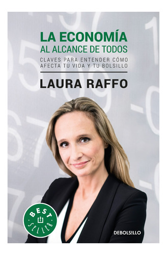 Libro: La Economía Al Alcance De Todos / Laura Raffo