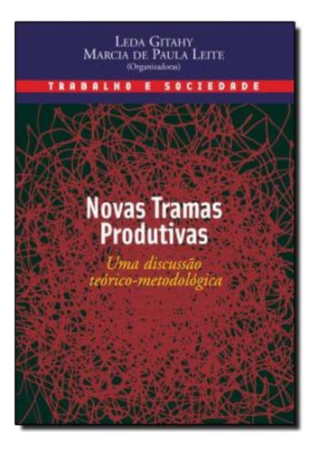 Novas Tramas Produtivas - Uma Discussao Teorico-metodologica, De Gitahy, Leda. Editora Senac Sp, Edição 1 Em Português