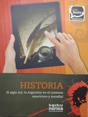 Libro Historia  El Siglo Xix  La Argentina En El Contexto Am
