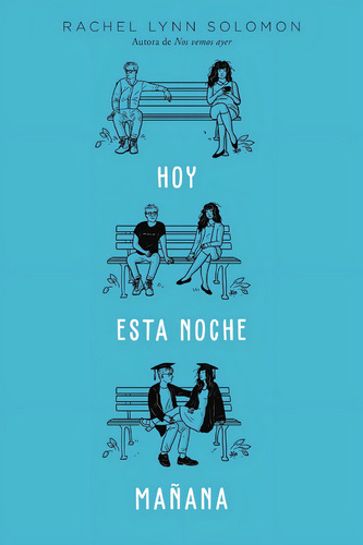 HOY. ESTA NOCHE. MAÑANA: No, de LYNN SOLOMON, RACHEL., vol. 1. Editorial Titania, tapa pasta blanda, edición 1 en español, 2023