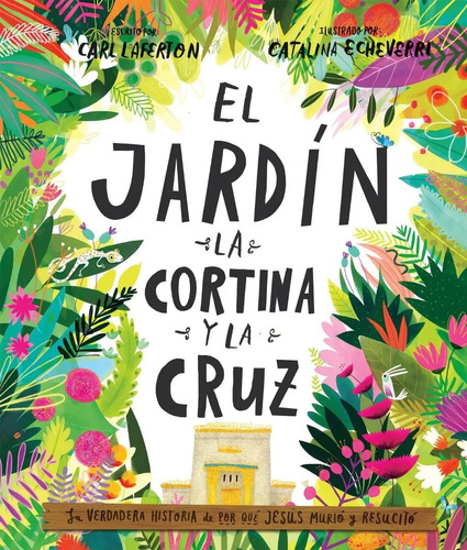 El Jardín, La Cortina Y La Cruz