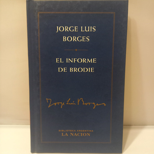 Jorge Luis Borges - El Informe De Brodie