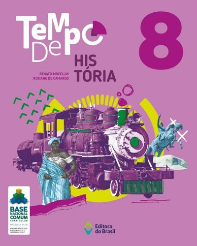 Tempo de História - 8º Ano - Ensino fundamental II, de Mocellin, Renato. Tempo Editorial Editora do Brasil, capa mole em português, 2019