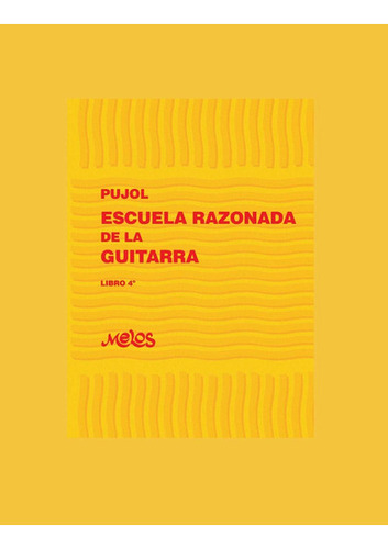 Escuela Razonada De La Guitarra: Libro Cuarto - Edición B 