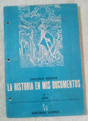 La Historia En Mis Documentos 3 Tomos Graciela Meroni Huem 