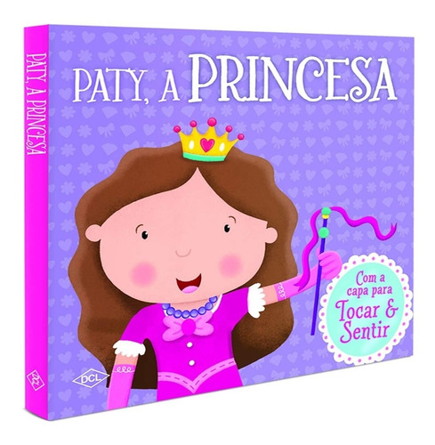 Livro Toque E Sinta - Paty, A Princesa