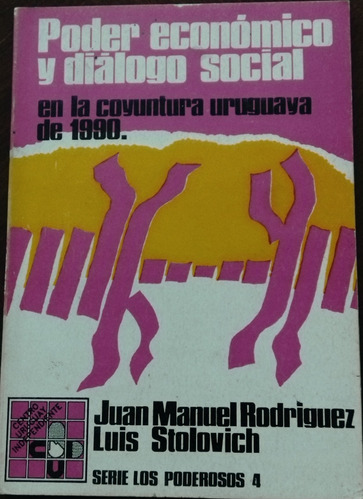 Uruguay Poder Económico Y Diálogo Social En 1990 Stolovich 