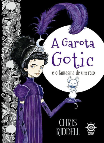 A garota Gotic e o fantasma de um rato (Vol. 1), de Riddel, Chris. Série Garota Gotic (1), vol. 1. Editora Record Ltda., capa mole em português, 2015