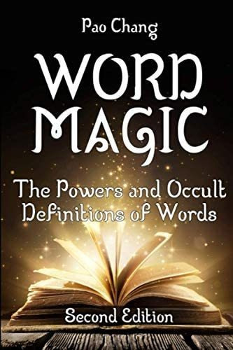 Word Magic: The Powers And Occult Definitions Of Words (second Edition), De Chang, Pao. Editorial Esoteric Knowledge Publishing, Tapa Blanda En Inglés