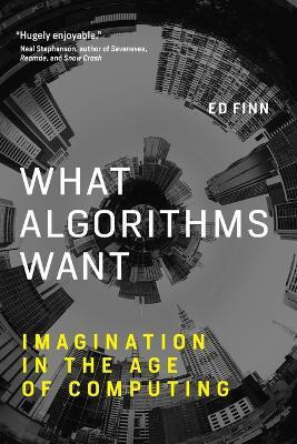 Libro What Algorithms Want : Imagination In The Age Of Co...