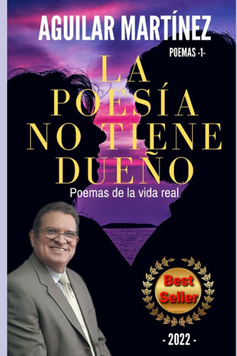 Libro: La Poesía No Tiene Dueño: Poemas De La Vida Real (spa