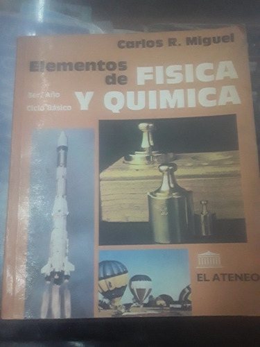 Fisica Y Quimica Elementos - Carlos Miguel - El Ateneo