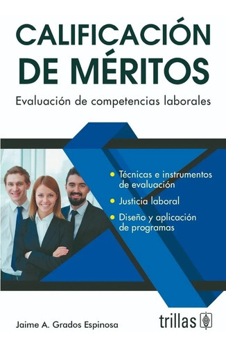 Calificación De Méritos Evaluación De Competencias Laborales, De Grados Espinosa, Jaime A.., Vol. 7. Editorial Trillas, Tapa Blanda, Edición 7a En Español, 2020