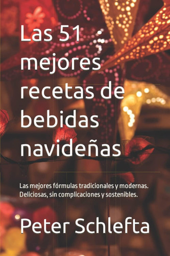 Libro: Las 51 Mejores Recetas De Bebidas Navideñas: Las Mejo