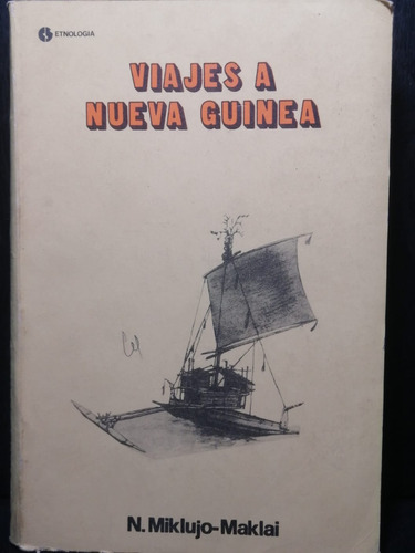 Viajes A Nueva Guinea Miklujo Maklai