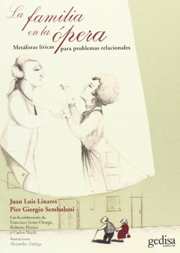 La Familia En La Opera - Juan Luis Linares, Pier Giorgio Sem