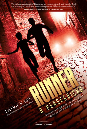 Runner: A perseguição, de Lee, Patrick. Editorial Universo dos Livros Editora LTDA, capa mole em português, 2016