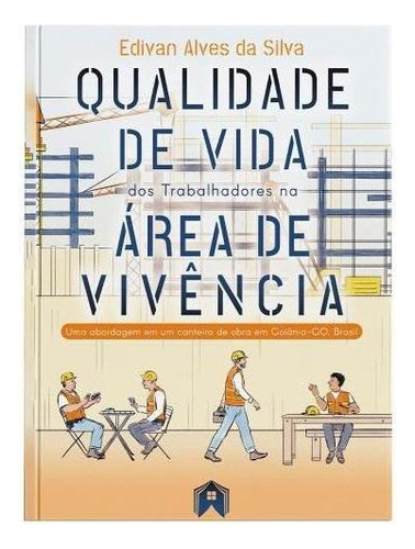 Qualidade De Vida Dos Trabalhadores, De Silva, Edivan Alves Da. Editora Editorial Casa ***, Capa Mole Em Português