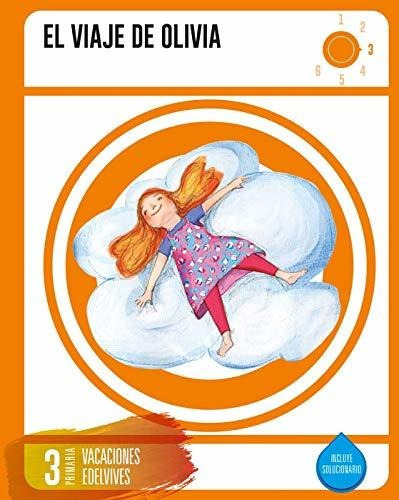 Cuaderno De Vacaciones 3º Primaria- El Viaje De Olivia - 978