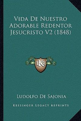 Libro Vida De Nuestro Adorable Redentor Jesucristo V2 (18...