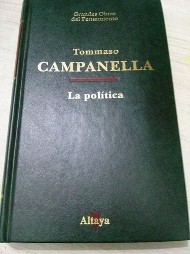 Tommaso Campanella La Política - Altaya   °