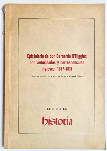 Épistolario O'higgins Con Ingleses 1972 Patricio Estelle