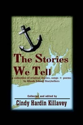 The Stories We Tell - Cindy Hardin Killavey