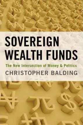 Sovereign Wealth Funds - Christopher Balding