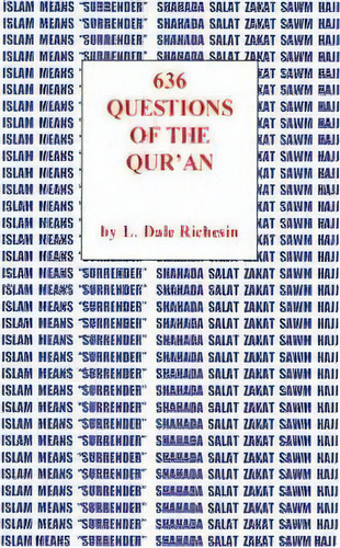 636 Questions Of The Qur'an, De L Dale Richesin. Editorial Createspace Independent Publishing Platform, Tapa Blanda En Inglés