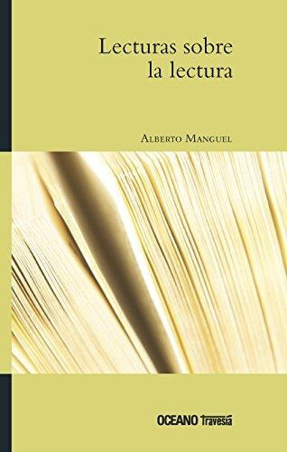 Lecturas Sobre La Lectura - Alberto Manguel