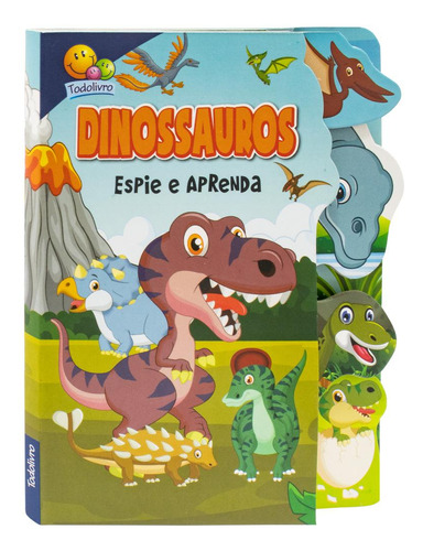 Espie E Aprenda: Dinossauros, De Brijbasi., Vol. 1. Editorial Todolivro, Capa Dura, Edição 1 Em Português, 2024
