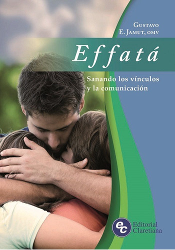 Effata-sanando Los Vinculos Y La Comunicacion