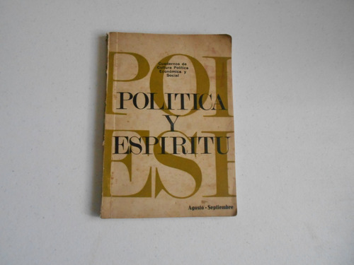 Revista Política Y Espíritu. Agosto - Septiembre De 1966.