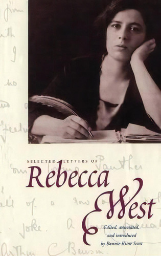 Selected Letters Of Rebecca West, De Rebecca West. Editorial Yale University Press, Tapa Dura En Inglés