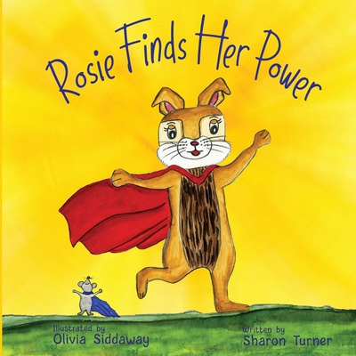 Libro Rosie Finds Her Power: Helping Children Cope With C...