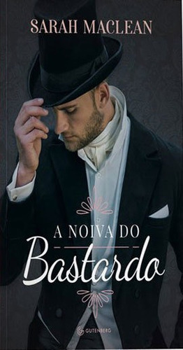 A Noiva Do Bastardo, De Maclean, Sarah. Editora Gutenberg, Capa Mole Em Português