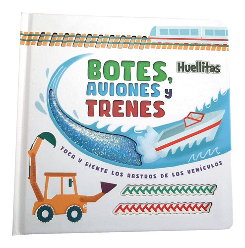 Botes, Aviones Y Trenes - Col. Huellitas - Latinbooks