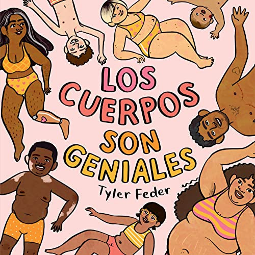 Libro : Los Cuerpos Son Geniales - Feder, Tyler 