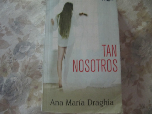 Tan Nosotros - Ana Maria Draghia