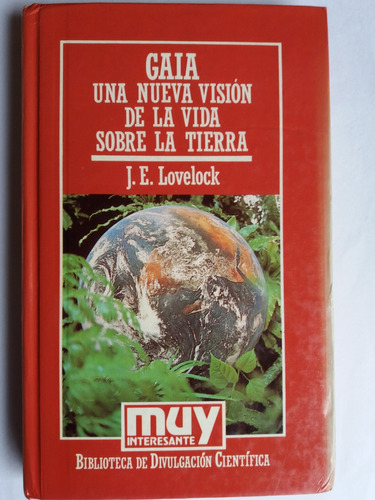 Libro:  Gaia, Una Nueva Vision De La Vida Sobre La Tierra