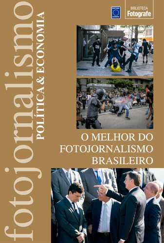 O Melhor do Fotojornalismo Brasileiro: Política & Economia, de a Europa. Editora Europa Ltda., capa mole em português, 2021