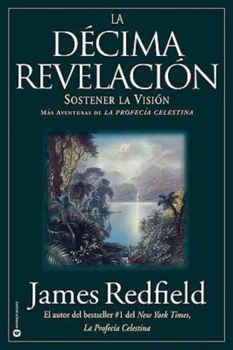 La Decima Revelacion / James Redfield