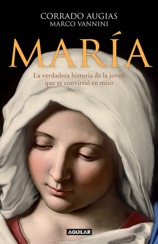 Maria, de Augias, Corrado. Aguilar Editorial Aguilar, tapa blanda en español, 2015