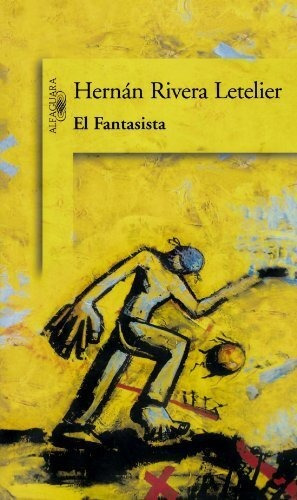 El Fantasista / Hernan Rivera Letelier