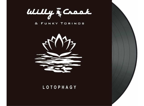 Vinilo Willy Crook - Lotophagy - Rgs