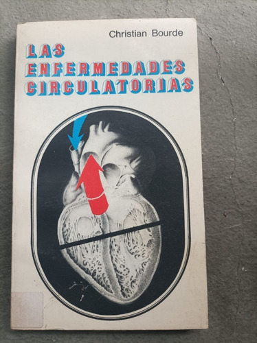 Las Enfermedades Circulatorias /christian Bourde