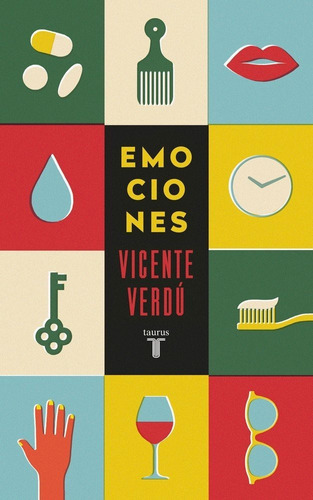 Emociones, De Verdú, Vicente. Editorial Taurus, Tapa Blanda En Español