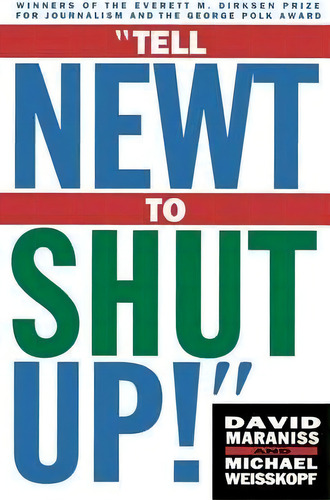 Tell Newt To Shut Up, De Michael Weisskopf. Editorial Simon & Schuster, Tapa Blanda En Inglés