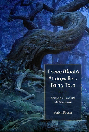 There Would Always Be A Fairy Tale, De Verlyn Flieger. Editorial Kent State University Press, Tapa Blanda En Inglés