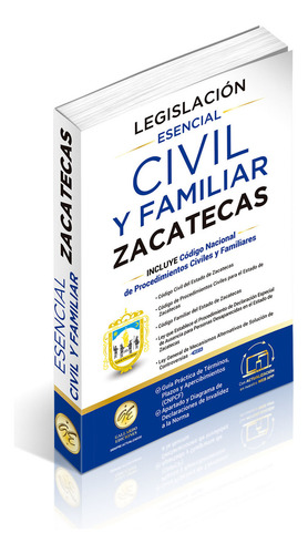Legislación Esencial Civil Y Familiar De Zacatecas 2025. Código Civil, Procedimientos Civiles, Codigo Familiar De Zacatecas. Código Nacional De Procedimientos Civiles Y Familiares. Acceso A Web App